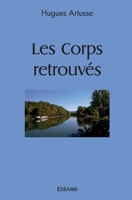 Les Corps retrouvés (French Edition) 2414492384 Book Cover