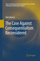 The Case Against Consequentialism Reconsidered 331981849X Book Cover