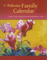 The Polestar Family Calendar: A Family Time Planner & Home Management Guide 155186052X Book Cover