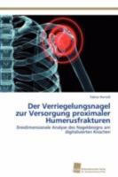 Der Verriegelungsnagel Zur Versorgung Proximaler Humerusfrakturen 3838129431 Book Cover