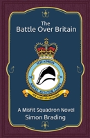 The Battle Over Britain 1089121326 Book Cover