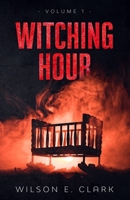 Witching Hour: Volume 1 B08C8Z8MVF Book Cover