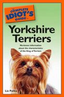 The Complete Idiot's Guide to Yorkshire Terriers (The Complete Idiot's Guide) 0028644581 Book Cover