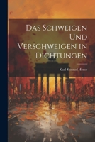 Das Schweigen und Verschweigen in Dichtungen 1021993220 Book Cover
