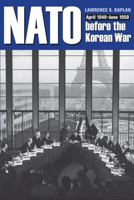 NATO Before the Korean War: April 1949 June 1950 1606351699 Book Cover