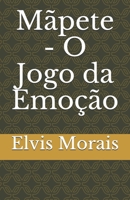 Mãpete - O Jogo da Emoção 152135233X Book Cover