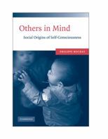 Others in Mind: Social Origins of Self-Consciousness 0521729653 Book Cover