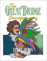 The Great Bridge Conspiracy 0312344961 Book Cover