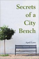 Secrets of a City Bench 059518992X Book Cover
