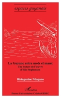 La Guyane entre mots et maux: Une lecture de l'oeuvre d'Elie Stephenson (Espaces guyanais) 2738430228 Book Cover