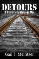 Detours: A Memoir of a Railroad Man 0998167363 Book Cover