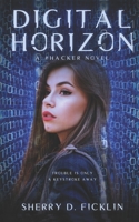 Digital Horizon (#Hacker, #3) 1634225066 Book Cover