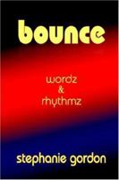 Bounce: Wordz & Rhythmz 1420817485 Book Cover