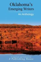 Oklahoma's Emerging Writers: An Anthology 1726455432 Book Cover