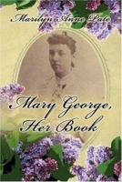 Mary George, Her Book 1424150566 Book Cover