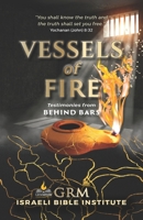 Vessels of Fire: Testimonies from Behind Bars 1953502997 Book Cover