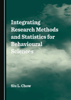 Integrating Research Methods and Statistics for Behavioural Sciences 1527544354 Book Cover