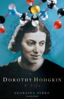 Dorothy Hodgkin: A Life 0879695900 Book Cover