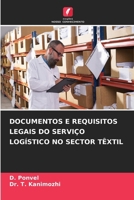Documentos E Requisitos Legais Do Serviço Logístico No Sector Têxtil (Portuguese Edition) 6209868606 Book Cover