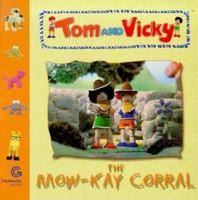 The Mow-kay Corral (Tom & Vicky) 0233996478 Book Cover