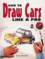How to Draw Cars Like a Pro 0760300100 Book Cover