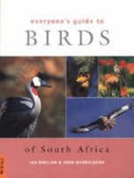 Everyone's Guide to Birds of South Africa 1868724913 Book Cover