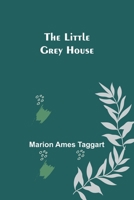 The Little Grey House 1717066054 Book Cover