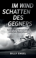 Im Windschatten des Gegners: Szenen eines Kriminalfalls zwischen Boxenstopps 3819220119 Book Cover