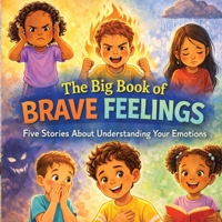 The Big Book of Brave Feelings B0GWM8CMM4 Book Cover