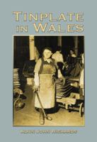Tinplate in Wales 1845241258 Book Cover