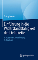 Einführung in Die Widerstandsfähigkeit Der Lieferkette: Management, Modellierung, Technologie 3031251857 Book Cover