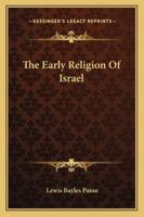 The Early Religion of Israel 1428622667 Book Cover