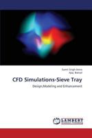 CFD Simulations-Sieve Tray: Design,Modeling and Enhancement 3659379255 Book Cover
