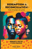 Redemption & Reconciliation - The Power of Love: Romantic Poetry B0CKH8WDFK Book Cover