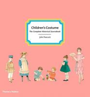 Children's Costume: The Complete Historical Sourcebook 0500514887 Book Cover