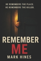 Remember Me: The boy who knew to much about his own death B0GP5Y8RWC Book Cover