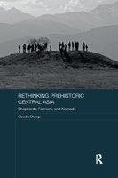 Rethinking Prehistoric Central Asia: Shepherds, Farmers, and Nomads 0367887517 Book Cover