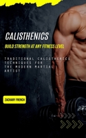 Calisthenics: Build Strength at Any Fitness Level 0995996512 Book Cover