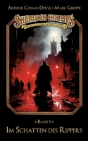 Sherlock Holmes Band 01 - Im Schatten des Rippers: Die geheimen Fälle des Meisterdetektivs (German Edition) 3690270103 Book Cover