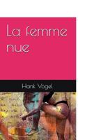 La Femme Nue 1326256726 Book Cover