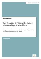 Zum Begreifen Der Tat Und Des Opfers Gehort Das Begreifen Des Taters 3838613848 Book Cover