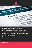 Projeto do dispositivo linguascópio conectado ao tubo do cateter acionado por passo a passo 6206889505 Book Cover