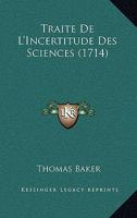 Traite de L'Incertitude Des Sciences 1120045916 Book Cover