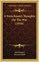 A Frenchman's Thoughts on the War 1104592967 Book Cover