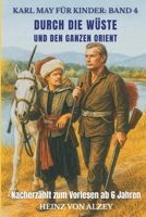 Karl May für Kinder: Band 4 - Durch die Wüste und den ganzen Orient: Nacherzählt zum Vorlesen ab 6 Jahren B0G1N2BVN9 Book Cover
