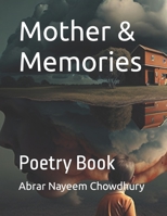 Mother & Memories: Poetry Book B0C1JCTCW8 Book Cover