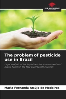 The problem of pesticide use in Brazil 6207786114 Book Cover