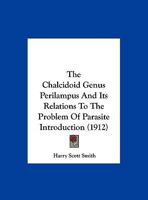 The Chalcidoid Genus Perilampus And Its Relations To The Problem Of Parasite Introduction 101134985X Book Cover