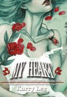 My Heart: Not Everyone's True Love Comes from Earth 1462064701 Book Cover