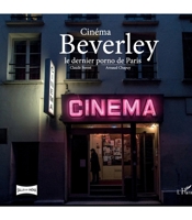Cinéma Beverley: Le dernier porno de Paris (Salles de Cinéma) (French Edition) 2343168679 Book Cover